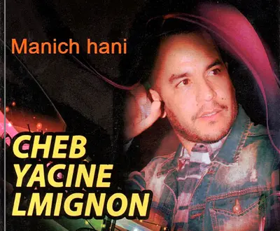 Cheb Yacine Lmignon