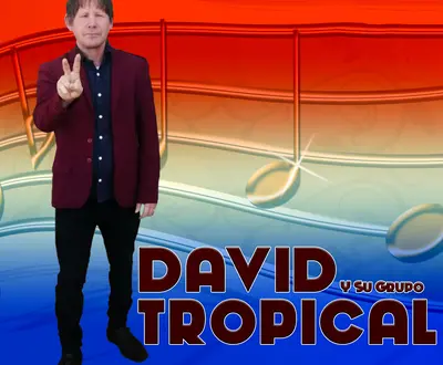 David Y Su Grupo Tropical