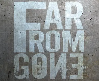 Far from Gone