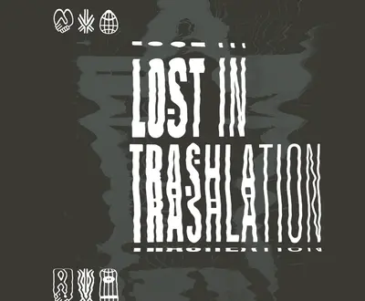 LOST IN TRASHLATION